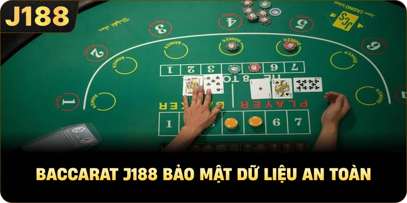 Baccarat J188 bảo mật dữ liệu an toàn