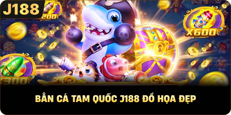 Bắn Cá Tam Quốc J188 đồ họa đẹp