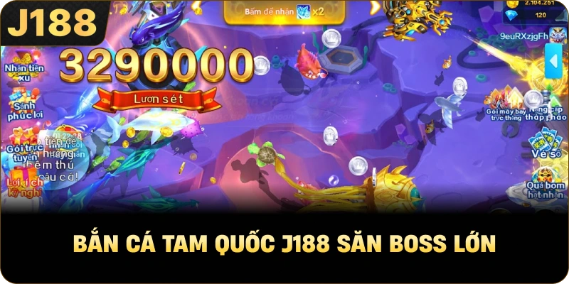 Bắn Cá Tam Quốc J188 săn boss lớn