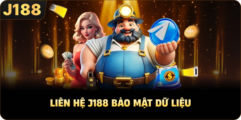 Liên Hệ J188 bảo mật dữ liệu