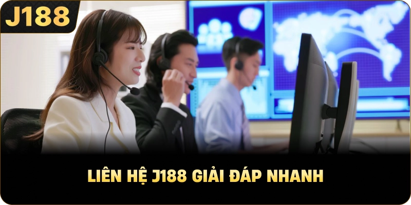 Liên Hệ J188 giải đáp nhanh