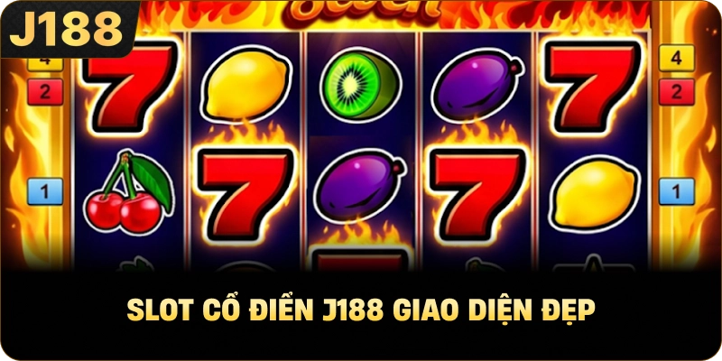 Slot cổ điển J188 giao diện đẹp