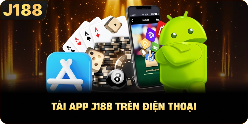 Tải app J188 trên điện thoại