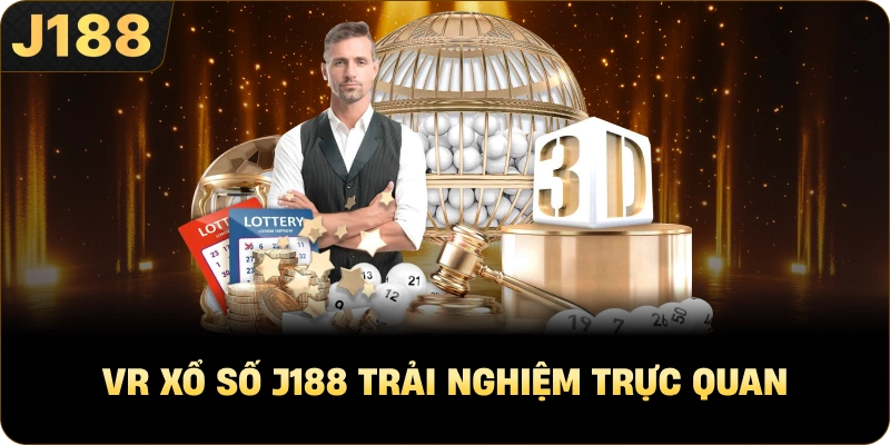 VR Xổ Số J188 trải nghiệm trực quan